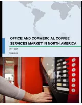Office and Commercial Coffee Services Market in North America 2017-2021